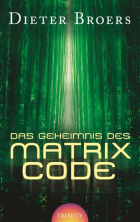 Dieter Broers - Das Geheimnis des Matrix Code