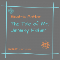 Беатрикс Поттер - The Tale of Mr. Jeremy Fisher