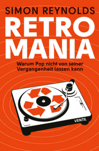 Саймон Рейнольдс - Retromania