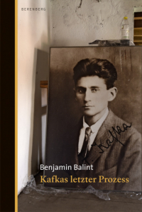 Бенджамин Балинт - Kafkas letzter Prozess