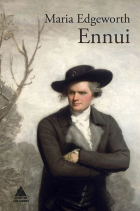 Мария Эджворт - Ennui