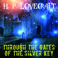  - Through the Gates of the Silver Key