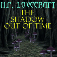 Говард Филлипс Лавкрафт - The Shadow out of Time