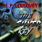 Говард Филлипс Лавкрафт - The Silver Key