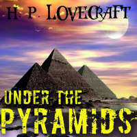  - Under the Pyramids