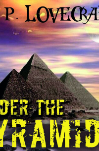 Under the Pyramids