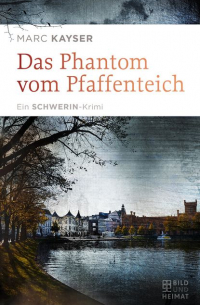 Das Phantom vom Pfaffenteich