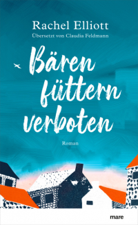 Рейчел Эллиотт - Bären füttern verboten