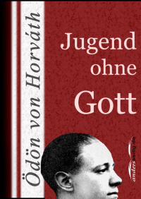 Эден фон Хорват - Jugend ohne Gott