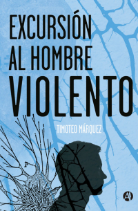 Excursión al hombre violento