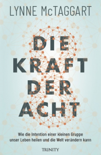Линн Мак-Таггарт - Die Kraft der Acht