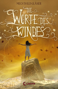 Мехтильда Глейзер - Die Worte des Windes
