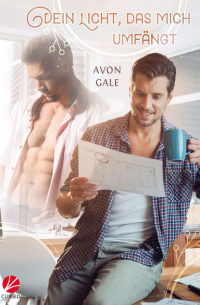 Avon Gale - Dein Licht, das mich umfängt