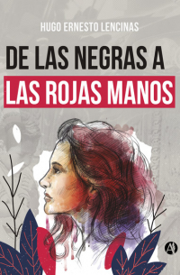 De las negras a las rojas manos