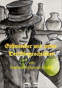 Матиас Макдоннелл Бодкин - Giftmischer und andre Detektivgeschichten