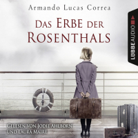 Армандо Корреа - Das Erbe der Rosenthals (Gekürzt)