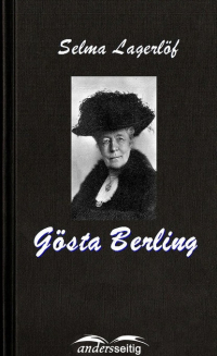 Сельма Лагерлёф - Gösta Berling