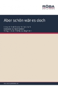  - Aber schön wär es doch