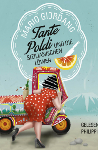Марио Джордано - Tante Poldi und die sizilianischen Löwen