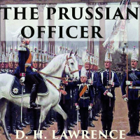 Дэвид Герберт Лоуренс - The Prussian Officer