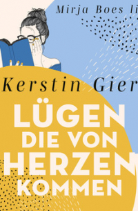 Керстин Гир - Lügen, die von Herzen kommen (Gekürzt)