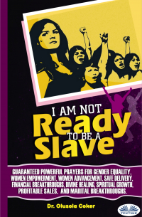 I Am Not Ready To Be A Slave