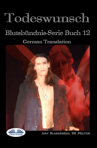 Todeswunsch (Blutsbündnis-Serie Buch 12)