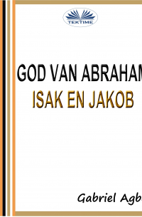 Gabriel Agbo - God Van Abraham, Isak En Jakob
