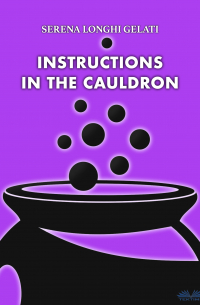 Serena Longhi Gelati - Instructions In The Cauldron