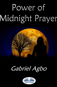 Gabriel Agbo - Power Of Midnight Prayer