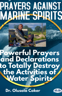 Olusola Coker - Prayers Against Marine Spirits