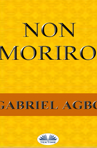 Gabriel Agbo - Non Morirò