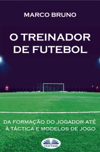 O Treinador De Futebol