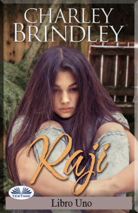 Charley Brindley - Raji: Libro Uno