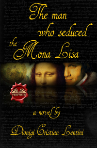 Диониджи Кристиан Лентини - The Man Who Seduced The Mona Lisa