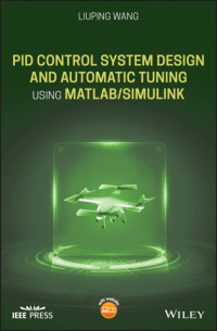 Liuping Wang - PID Control System Design and Automatic Tuning using MATLAB/Simulink
