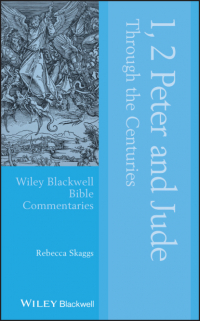 Rebecca Skaggs - 1, 2 Peter and Jude Through the Centuries