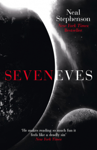 Нил Стивенсон - Seveneves