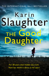 Карин Слотер - The Good Daughter