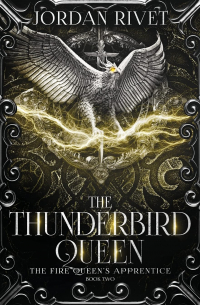 Джордан Ривет - The Thunderbird Queen