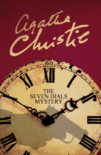 Агата Кристи - The Seven Dials Mystery