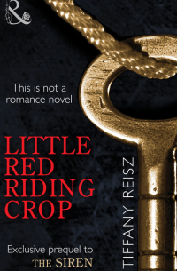 Тиффани Райз - Little Red Riding Crop