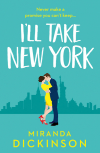 Миранда Дикинсон - I’ll Take New York