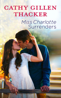 Кэти Гиллен Такер - Miss Charlotte Surrenders