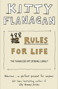 Kitty Flanagan - 488 Rules for Life