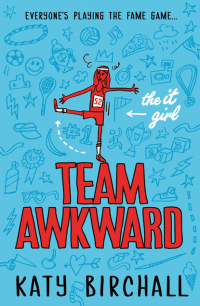 Кейти Бирчалл - The It Girl: Team Awkward