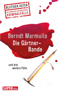 Berndt Marmulla - Die Gärtner-Bande