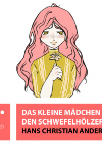 Das kleine Mädchen mit den Schwefelhölzern