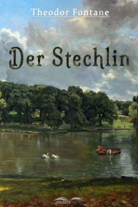Теодор Фонтане - Der Stechlin