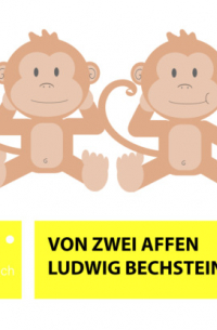 Людвиг Бехштейн - Von zwei Affen
